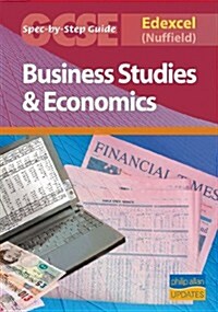 Edexcel (Nuffield) GCSE Business Studies and Econmics Spec by Step Guide (Paperback)