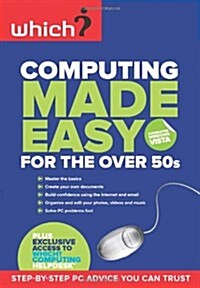 Computing Made Easy for the Over 50s (Paperback, annotated ed)