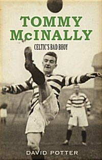 Tommy McInally : Celtics Bad Bhoy (Paperback)
