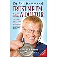 Trust Me, Im (still) a Doctor (Paperback)