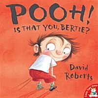 Pooh! Is That You Bertie? (Paperback)