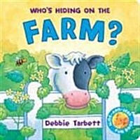 Whos Hiding on the Farm (Board Book)