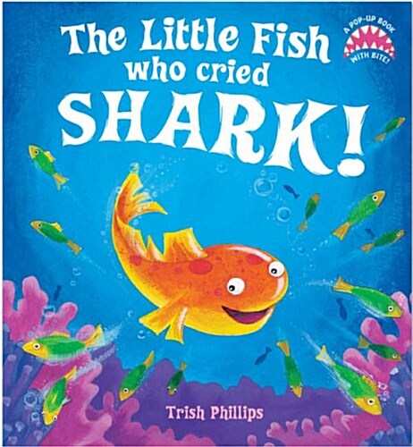 The Little Fish Who Cried Shark! (Hardcover)