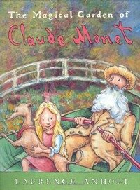 The Magical Garden of Claude Monet (Paperback)