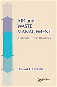 Air and Waste Management : A Laboratory and Field Handbook (Hardcover)