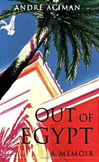 Out of Egypt : A Memoir (Paperback)