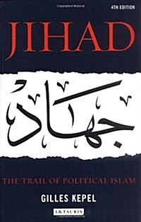 Jihad : The Trail of Political Islam (Paperback, Revised ed)