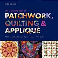 Complete Book of Patchwork, Quilting and Applique (Paperback)
