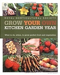 Grow Your Own Kitchen Garden Year (Hardcover)