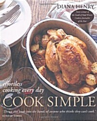 Cook Simple : Effortless Cooking Every Day (Paperback)