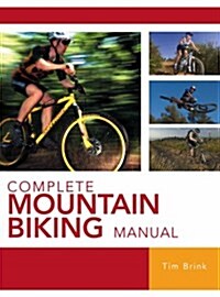 Complete Mountain Biking Manual (Hardcover)