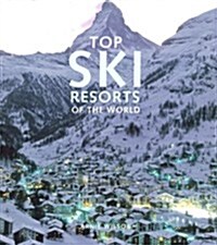 Top Ski Resorts of the World (Hardcover)