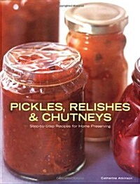 Pickles, Relishes and Chutneys (Hardcover)