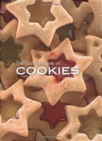 The Golden Book of Cookies : Over 300 Great Recipes (Hardcover)
