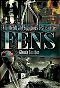 Foul Deeds and Suspicious Deaths in the Fens (Paperback)