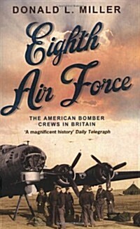 Eighth Air Force : The American Bomber Crews in Britain (Paperback)