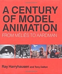 A Century of Model Animation (Hardcover)