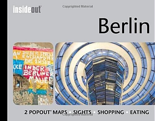 Berlin Inside Out Travel Guide : Pocket Travel Guide for Berlin Including 2 Pop-Up Maps (Hardcover)