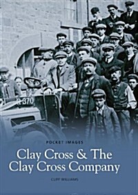 Clay Cross & Clay Cross Company (Paperback)