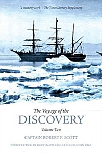 The Voyage of the Discovery: Volume Two : Captain Robert F. Scott (Paperback)