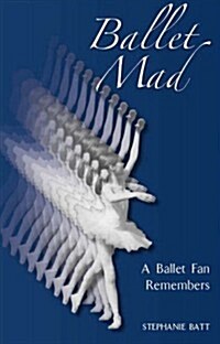 Ballet Mad (Paperback, Illustrated ed)