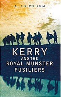 Kerry and the Royal Munster Fusiliers (Paperback)