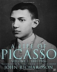 A Life Of Picasso Volume I : 1881-1906 (Paperback)