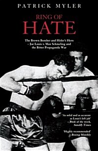 Ring of Hate : The Brown Bomber and Hitlers Hero (Paperback)
