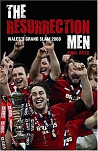 The Resurrection Men : Wales Grand Slam 2008 (Hardcover)