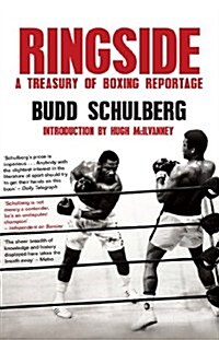 Ringside : A Treasury of Boxing Reportage (Paperback)