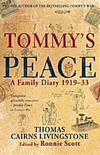 Tommys Peace : A Family Diary 1919-33 (Hardcover)