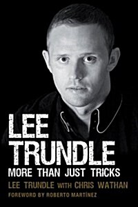 Lee Trundle : More Than Just Tricks (Hardcover)