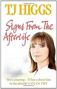 Signs from the Afterlife : How the Other Side Can Comfort and Inspire You (Paperback)