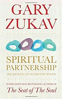 Spiritual Partnership : The Journey to Authentic Power (Paperback)