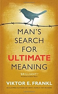Mans Search for Ultimate Meaning (Paperback)