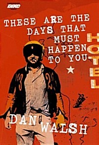 These are the Days That Must Happen to You (Paperback)