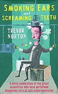 Smoking Ears and Screaming Teeth (Hardcover)