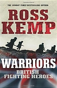 Warriors: British Fighting Heroes (Hardcover)