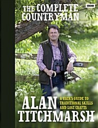 The Complete Countryman : A Users Guide to Traditional Skills and Lost Crafts (Hardcover)
