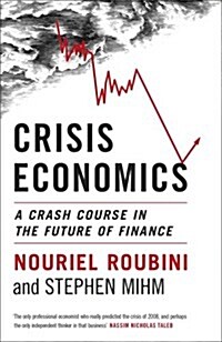 Crisis Economics (Hardcover)