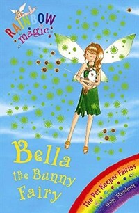 Rainbow Magic: Bella The Bunny Fairy : The Pet Keeper Fairies Book 2 (Paperback)