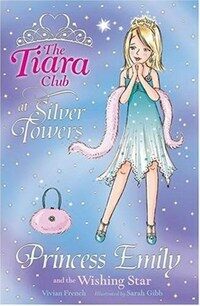 The Tiara Club: Princess Emily and the Wishing Star (Paperback)