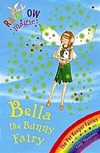 [중고] Rainbow Magic: Bella The Bunny Fairy : The Pet Keeper Fairies Book 2 (Paperback, Illustrated ed)