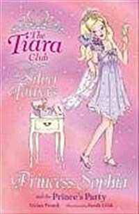 [중고] The Tiara Club: Princess Sophia and the Prince‘s Party (Paperback)