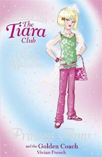 The Tiara Club: Princess Amy and the Golden Coach (Paperback)