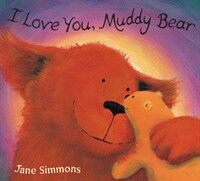 I Love You, Muddy Bear (Paperback)