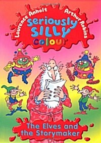 [중고] Seriously Silly Colour: The Elves and The Storymaker (Paperback)