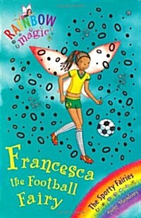 [중고] Rainbow Magic: Francesca the Football Fairy : The Sporty Fairies Book 2 (Paperback)