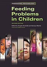 Feeding Problems in Children : A Practical Guide, Second Edition (Paperback)