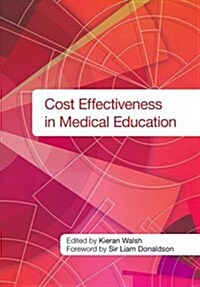 Cost Effectiveness in Medical Education (Paperback)